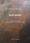 Rust Remix Architecture: Pittsburg versus Detroit - Book