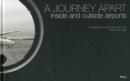Journey Apart: Inside and Outside Airports - Book