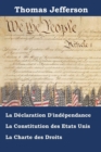 Declaration d'Independance, Constitution Et Charte Des Droits Des Etats-Unis d'Amerique : Declaration of Independence, Constitution, and Bill of Rights of the United States of America, French Edition - Book