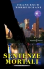 Sentenze mortali : Un poliziesco incalzante, un thriller dalle tinte fosche - Book