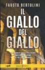 Il giallo del giallo : Un romanzo giallo poliziesco ambientato a Roma - Book