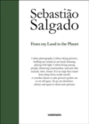 Sebastiao Salgado: From My Land to the Planet - Book