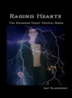 Raging Hearts : The Guardian Heart Crystal Book 3 - eBook