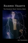 Raging Hearts : The Guardian Heart Crystal Book 3 - Book