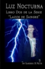 Luz Nocturna (Serie Lazo de Sangre Libro Dos) - Book