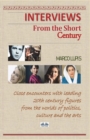 Interviews from the Short Century : Close encounters with leading 20th century figures from the worlds of politics, culture and the arts - Book