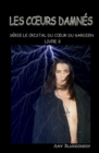 Les Coeurs Damnes : Le Crystal du Coeur du Gardien Livre 8 - Book