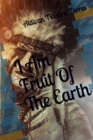 I am Fruit Of The Earth - Book