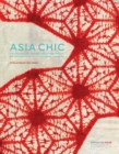 Asian Chic : The Influence of Japanese and Chinese Textiles on the Fashions of the Roaring Twenties - Book