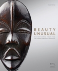Beauty Unusual : Masterworks from the Ceil Pulitzer Collection of African Art - Book