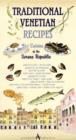 Traditional Venetian Recipes : Cuisine of the Serene Republic - Book
