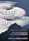 The Light of the Sun : Teachings on Longchenpa's Precious Mala of the Four Dharmas - Book