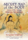 Secret Map of the Body : Visions of the Human Energy Structure - Book