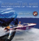 Racing Cars of the Sea: Cantiere Navale San Marco 1953-1975 - Book