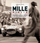 Mille Miglia 1927-1957 : Immagini di una Vita / A Race in Pictures - Book