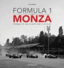 Formula 1 & Monza : Immagini di una Corsa / A Race in Pictures - Book