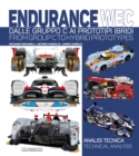 Endurance Wec : Dalle Gruppo C AI Prototipi Ibridi/ From Group C to Hybrid Prototypes - Book