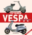 Vespa 75 Years: The complete history : Updated edition - Book