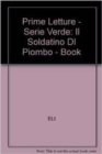 Prime letture - Serie verde : Il soldatino di piombo - Book & CD - Book