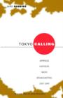 Tokyo Calling: Japanese Overseas Radio Broadcasting 1937-1945 - Book