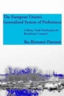 The European Union's Generalised System of Preferences : A Better Trade Facilitation for Beneficiary Country? - Book