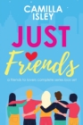 Just Friends : A Friends to Lovers Box Set - Book