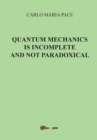 Quantum Mechanics is incomplete and not paradoxical - Book