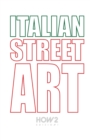 Italian Street Art : #90 Best Italian Street Artists - Book