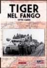 Tiger nel fango : La vita e i combattimenti del comandante di panzer Otto Carius - Book