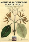 Medical & Officinal Plants - Vol. 3 : Piante Officinali, Medicinali E Aromatiche - Book