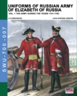 Uniforms of Russian Army of Elizabeth of Russia Vol. 1 : Under the Reig - Book