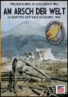 Am Arsch der Welt : Le quattro battaglie di Cassino, 1944 - Book
