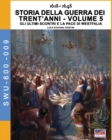 1618-1648 Storia della guerra dei trent'anni Vol. 5 : Gli ultimi scontri e la pace di Westfalia - Book