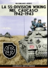 La Ss-Division Wiking Nel Caucaso : 1942-1943 - Book