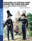 Uniforms of Russian army during the years 1825-1855 - Vol. 11 : Service troops, medical, civilian and others - Book