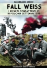 Fall Weiss : I reparti combattenti SS in Polonia settembre 1939 - Book