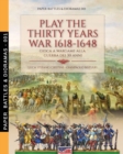 Play the Thirty Years war 1618-1648 : Gioca a wargame alla guerra dei 30 anni - Book