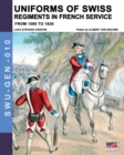 Uniforms of Swiss Regiments in French service - Book