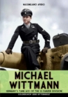 Michael Wittmann : Germany's Tank Ace of the Waffen- SS Panzer Division - Book