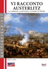 Vi racconto Austerlitz : La campagna, la battaglia, i luoghi e le truppe - Book