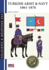 Turkish Army & Navy 1861-1876 - Book