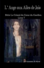 L`ange Aux Ailes De Jais : Le Crystal Du Coeur Du Gardien Livre 7 - Book