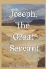 Joseph, The Great Servant - Book