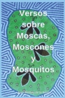 Versos Sobre Moscas, Moscones Y Mosquitos - Book