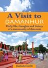A Visit to Damanhur : Daily Life, Thoughts and History of a Community of Dreamers - Book