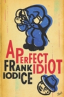 A Perfect Idiot - Book