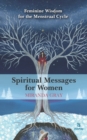 Spiritual Messages for Women : Feminine wisdom for the menstrual cycle - Book