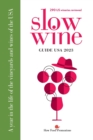 Slow Wine Guide USA 2023 : A year in the life of the vineyards and wines of the USA - Book
