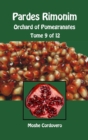 Pardes Rimonim - Orchard of Pomegranates - Tome 9 of 12 - Book