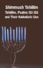 Shimmush Tehillim, Tehillim, Psalms 151-155 and Their Kabbalistic Use - Book